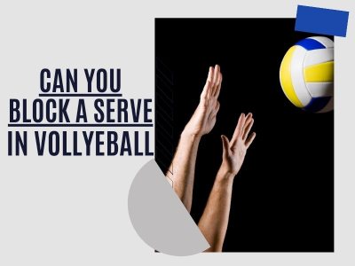 Blocking a Volleyball Serve: Can you do it? Is it Allowed? – Volley Expert